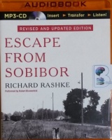Escape from Sobibor - Revised and Updated written by Richard Rashke performed by Robert Blumenfeld on MP3 CD (Unabridged)